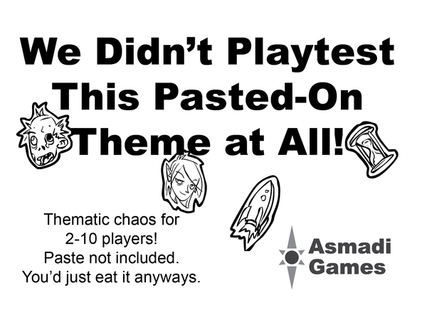We Didn't Playtest This Pasted-On Theme at All!
