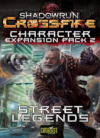 Shadowrun: Crossfire - Character Expansion Pack 2: Street Legends