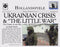 Ukrainian Crisis & The Little War