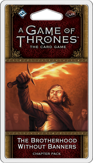 A Game of Thrones: The Card Game (Second Edition) - The Brotherhood Without Banners