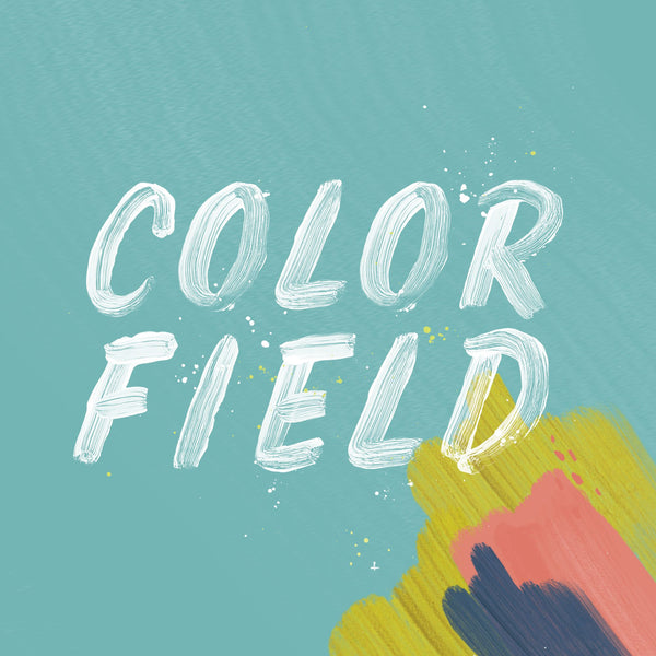 Color Field *PRE-ORDER*