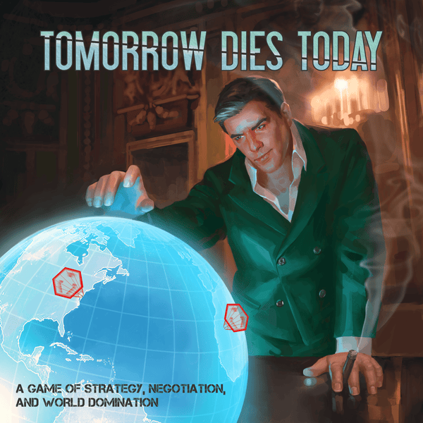 Tomorrow Dies Today (Kickstarter Edition)