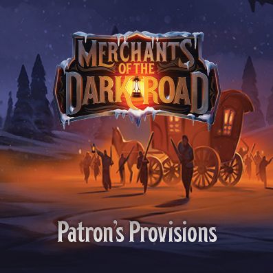 Merchants of the Dark Road: Patron's Provisions