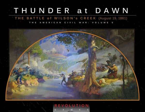 Thunder At Dawn: The Battle of Wilson's Creek (August 10, 1861) (Boxed Edition)