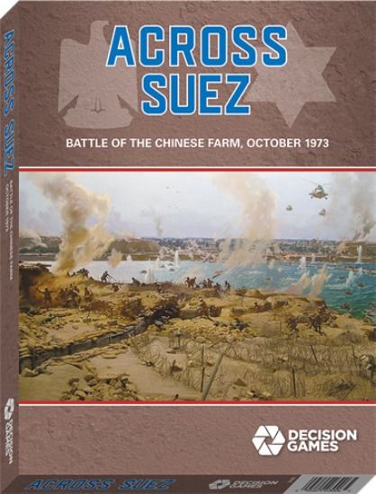 Across Suez: The Battle of the Chinese Farm October 15, 1973