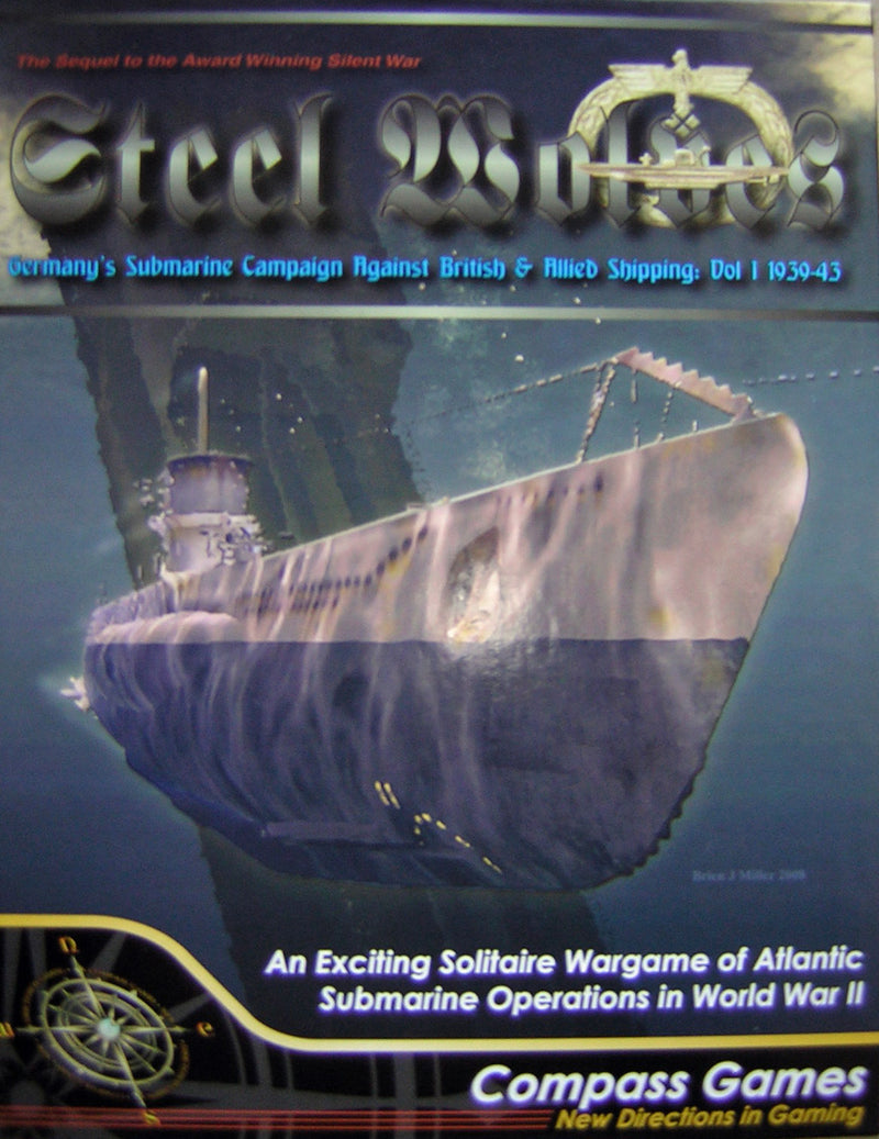 Steel Wolves: The German Submarine Campaign Against Allied Shipping - Vol 1