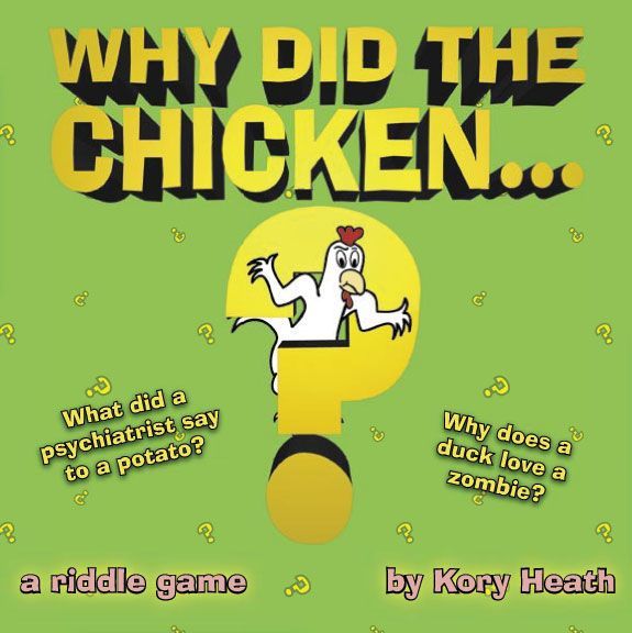 Why Did the Chicken...?