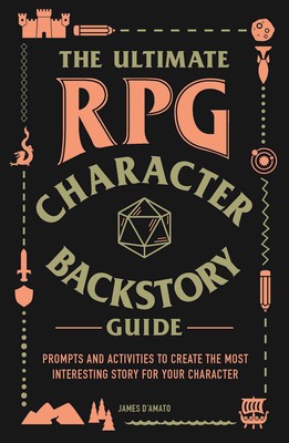 The Ultimate RPG Character Backstory Guide (Book)